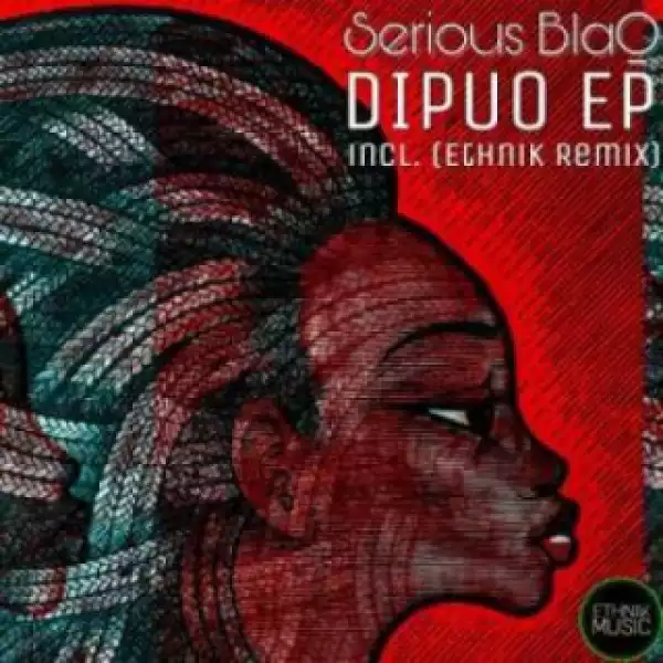 Serious Blaq - Dipuo (Original Mix)